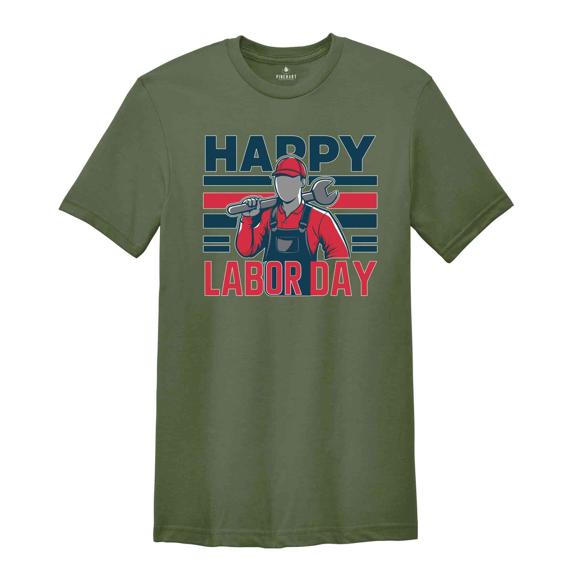 Happy Labor Day Shirt, Worker Shirt, Workers Day Shirt, leftist shirt, Patriotic Shirt, Gift For American, America Shirt