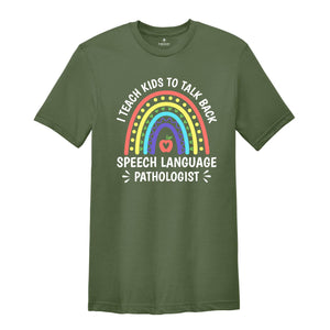 I Teach Kids to Talk Back Speech Language Pathologist Shirt, Speech Therapist Gift, Language Pathology Shirt, SLP Gift