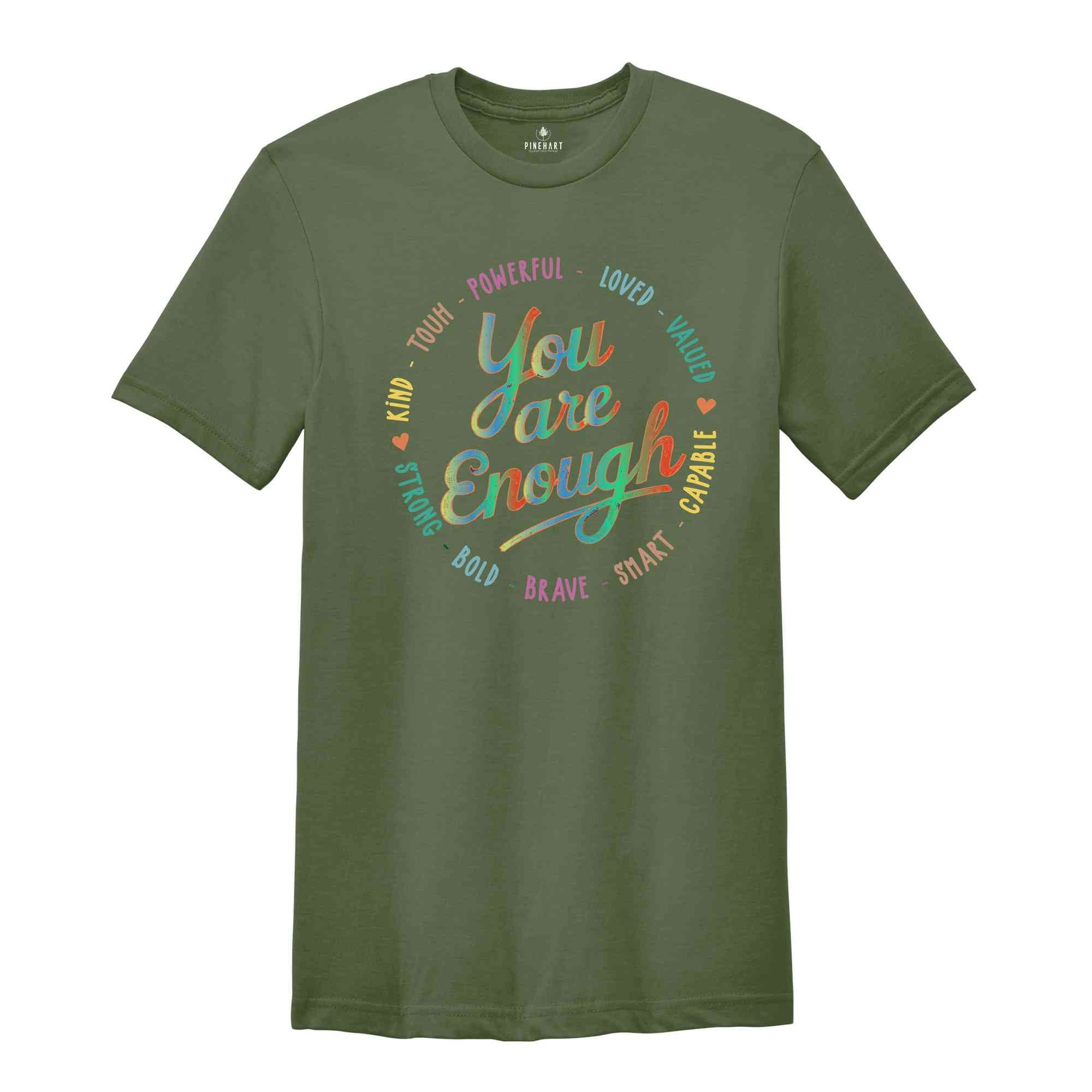 You Are Enough Shirt, LGBTQ Inspirational Shirt, Ladies Gift Shirt, Lesbian Gay Shirt, Love is Love Shirt, Pride Shirt