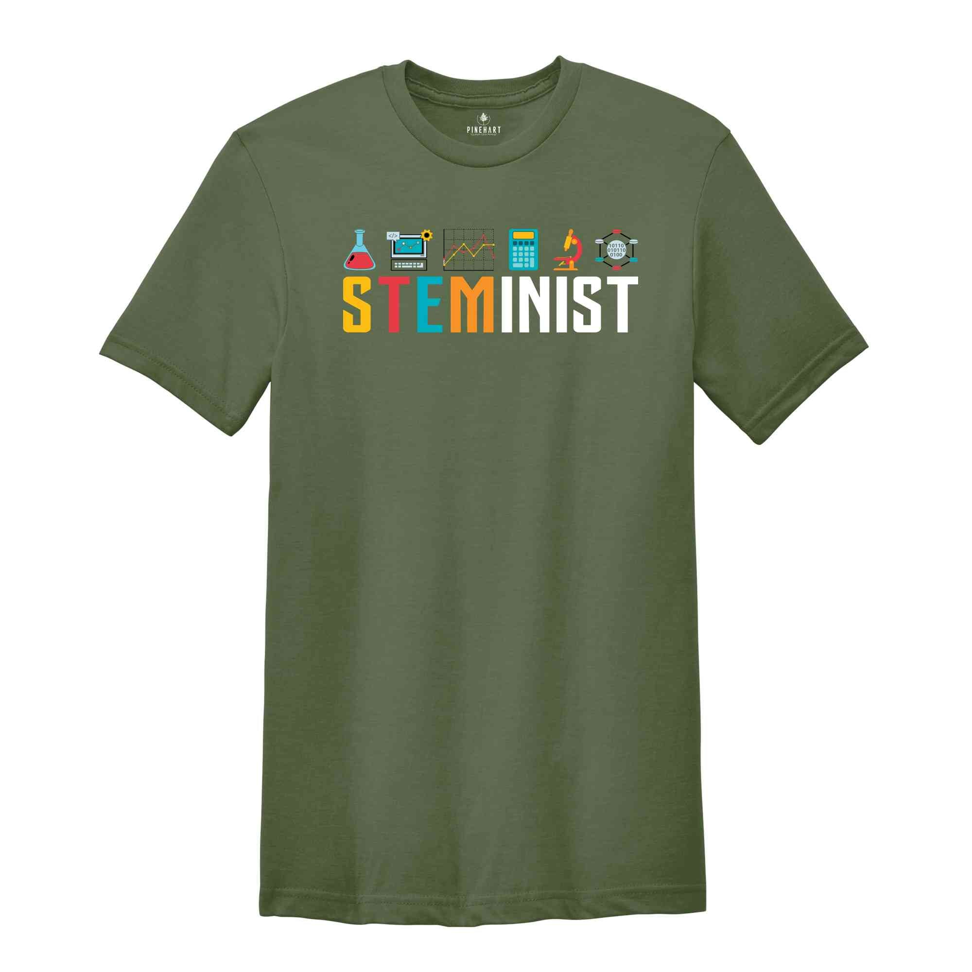 Steminist Shirt, Feminist Shirt, Inspirational Steminist Shirt, Stem Shirt, Biology Shirt, Feminism Gift, Equality Shirt