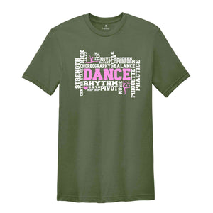 Dance Shirt, Dance T-Shirt, Dancer Shirt, Dance Mom Shirt, Dance Teacher Shirt, Teen Dance Shirt, Women Dance T-Shirt, Cool Dancer Gift