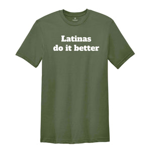 Latinas Do It Better Shirt, Latina Lover Shirt, Gift For Latina, Women Shirts, Gift For Girlfriend, Y2k Latina Shirt