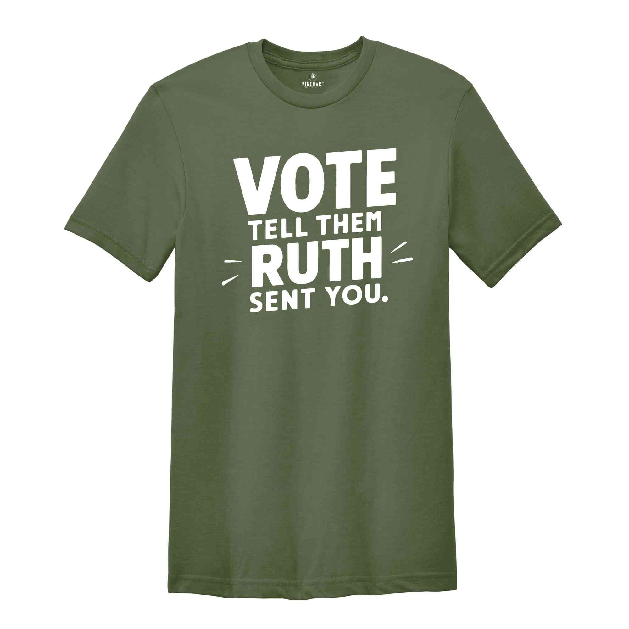 Ruth Bader Ginsburg Shirt, Vote Tell Them Ruth Sent You, Political Shirt, Feminist T-shirt, Women's Rights Equality Shirt