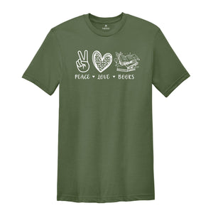 Peace Love Books T-Shirt, Funny Reading Shirt, Reader Shirt, Book Shirt, Book Lover Gift, Teacher Shirts, Librarian Gift, Bookworm Shirt