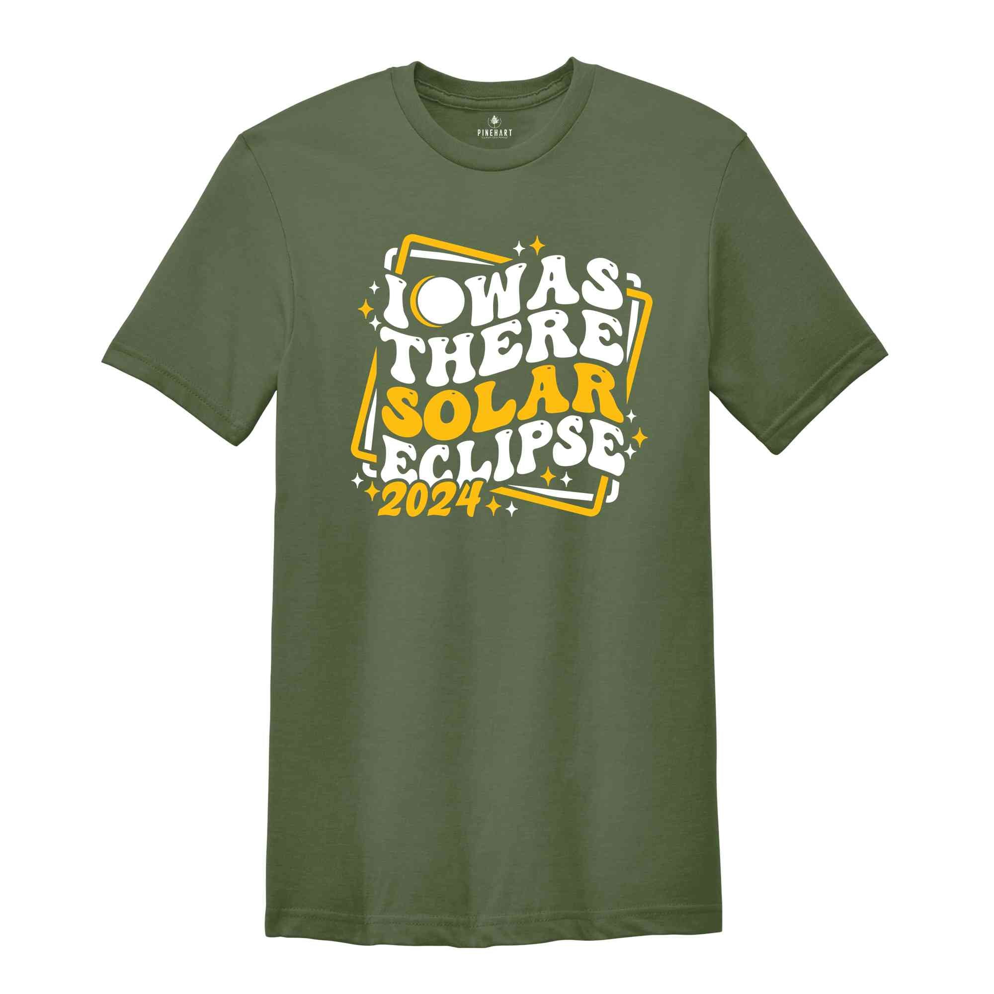 I Was There Solar Eclipse 2024 T-Shirt, April 8 2024 Solar Eclipse, Total Solar Eclipse Apparel, Solar Eclipse Shirt