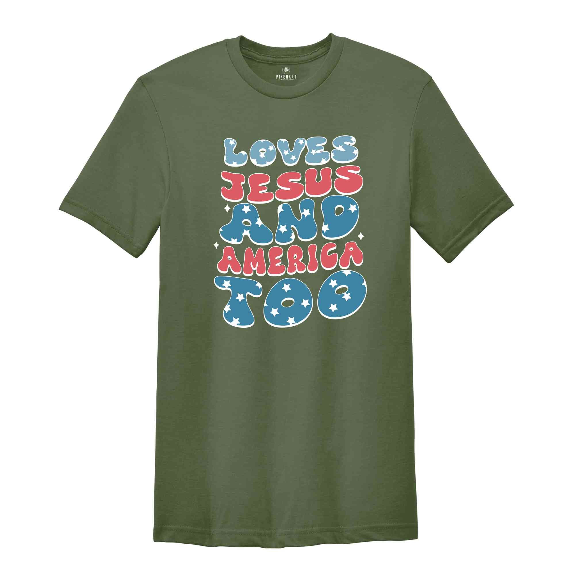 Loves Jesus And America Too Shirt, Patriotic Christian Shirt, Independence Day Gift, Funny Christian Tee