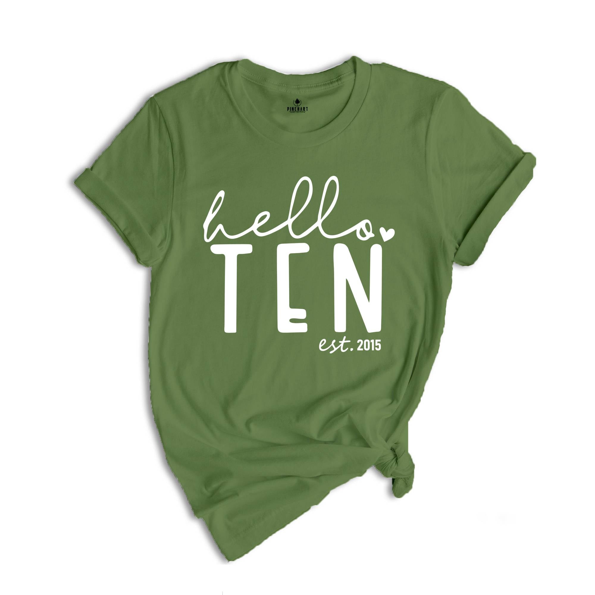 Hello Ten Shirt, 10th Birthday Shirt, Birthday Girl Shirt, 10th Birthday, Est 2015 Shirt, Tenth Birthday Shirt