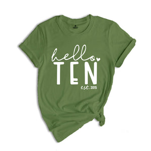 Hello Ten Shirt, 10th Birthday Shirt, Birthday Girl Shirt, 10th Birthday, Est 2015 Shirt, Tenth Birthday Shirt