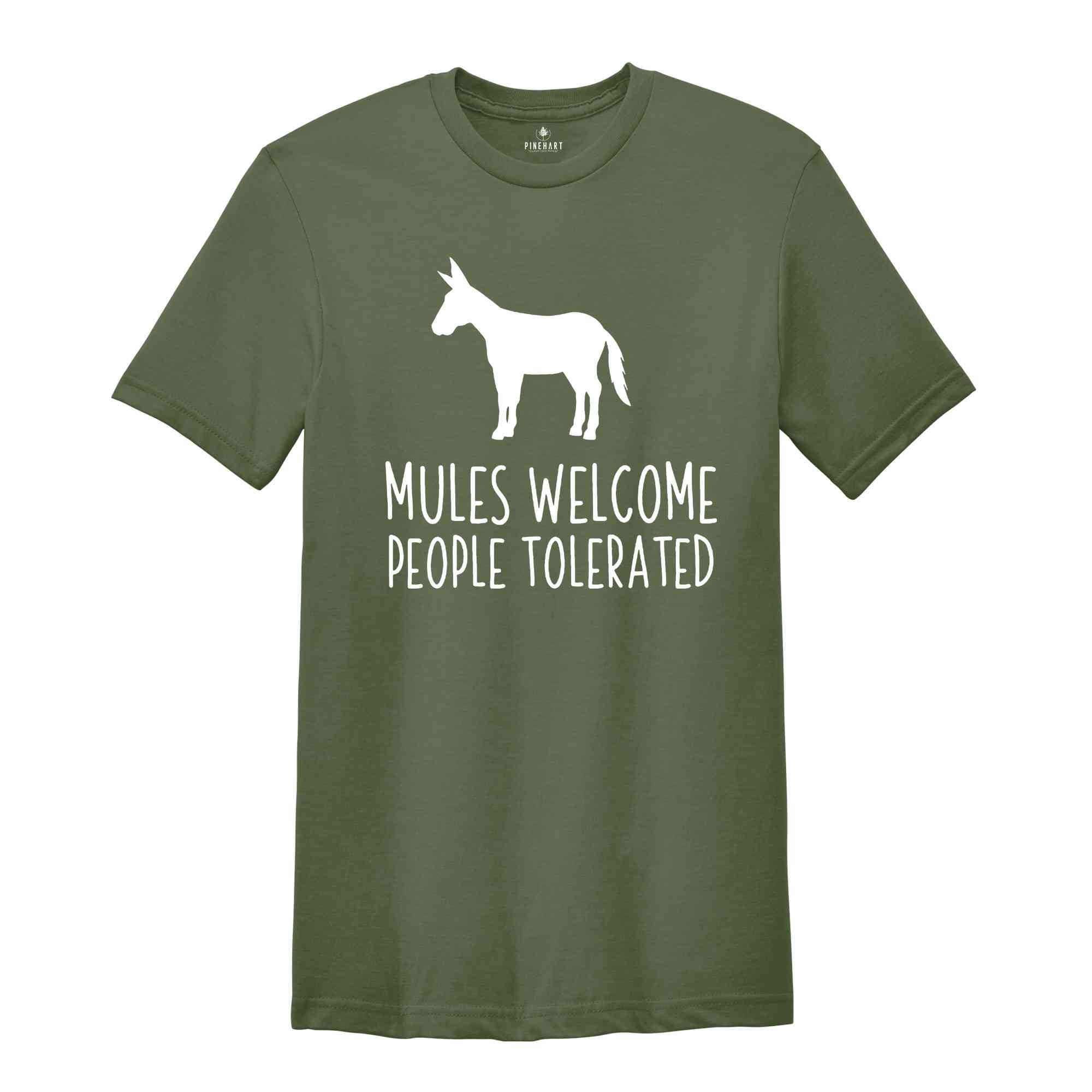 Mules Welcome People Tolerated Shirt, Farm Life T-Shirt, Farm Lover Tee, Donkey T-Shirt, Funny Donkey Shirt, Farm Animal Tee