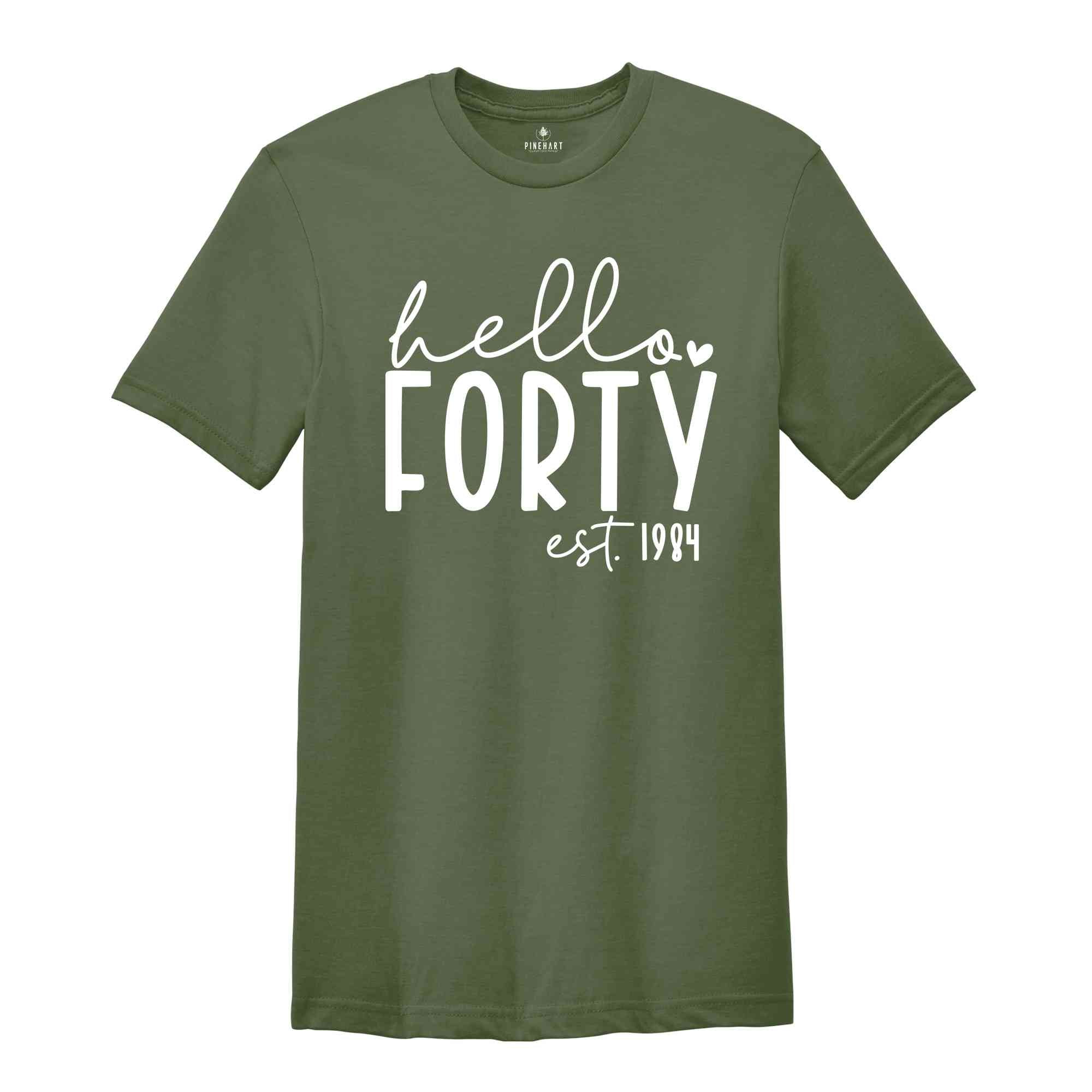 Hello Forty Shirt, 40th Birthday Shirt, Forty And Fabulous, Forty Birthday Shirt, 1984 Birthday Shirt, Birthday Party Shirt