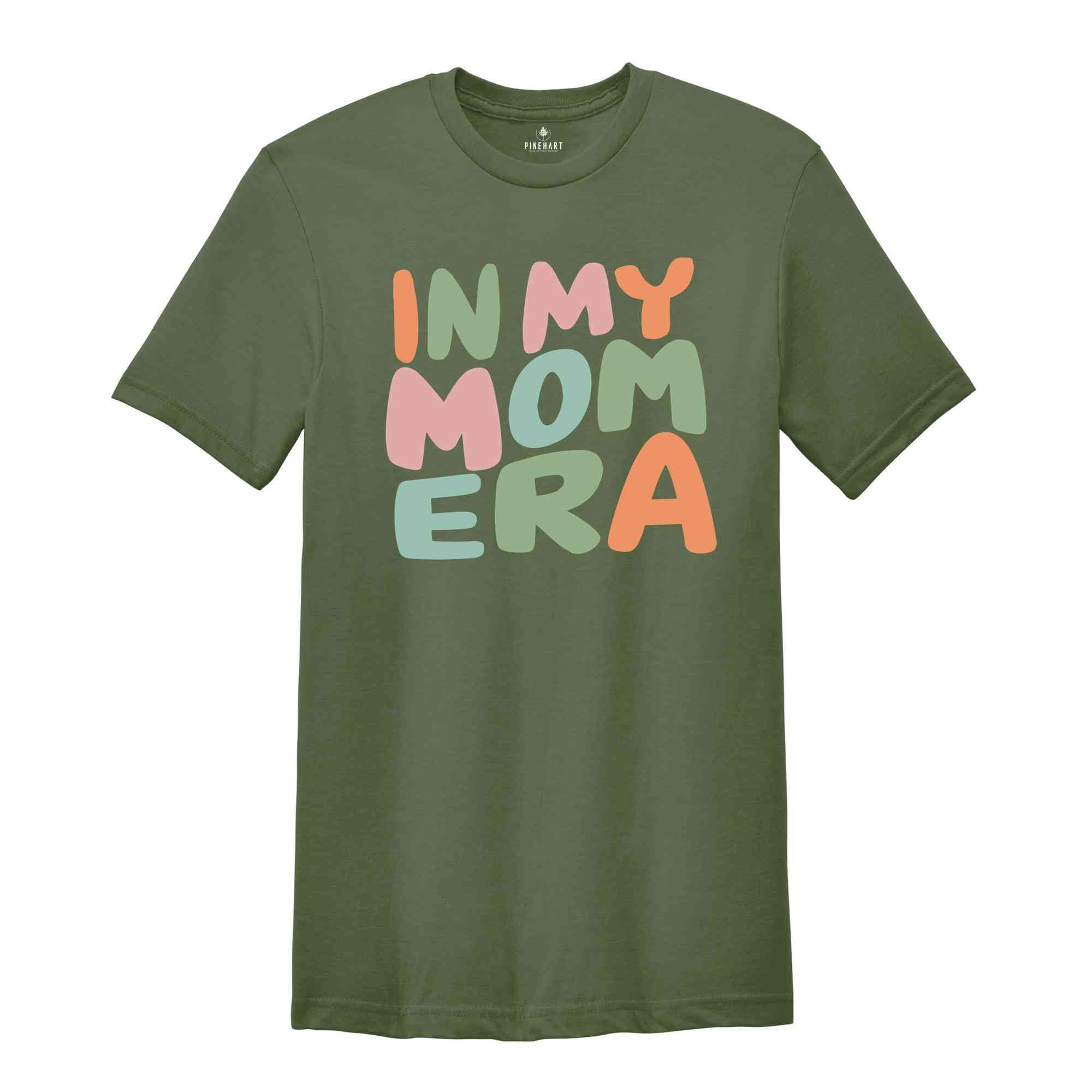 In My Mom Era Shirt, Retro Mom Clothes, Mom's Birthday T-Shirt, New Mom & Pregnancy Shirt, Cute New Mom Shirt