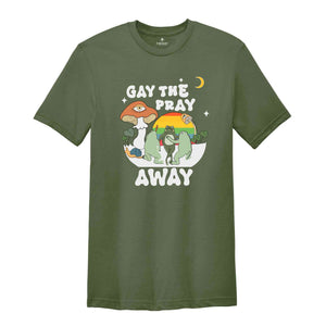 Gay The Pray Away Shirt, Pride Month Shirt, Love is Love Shirt, Gay Pride Shirt, LGBTQ Pride Shirt, Pride Shirt