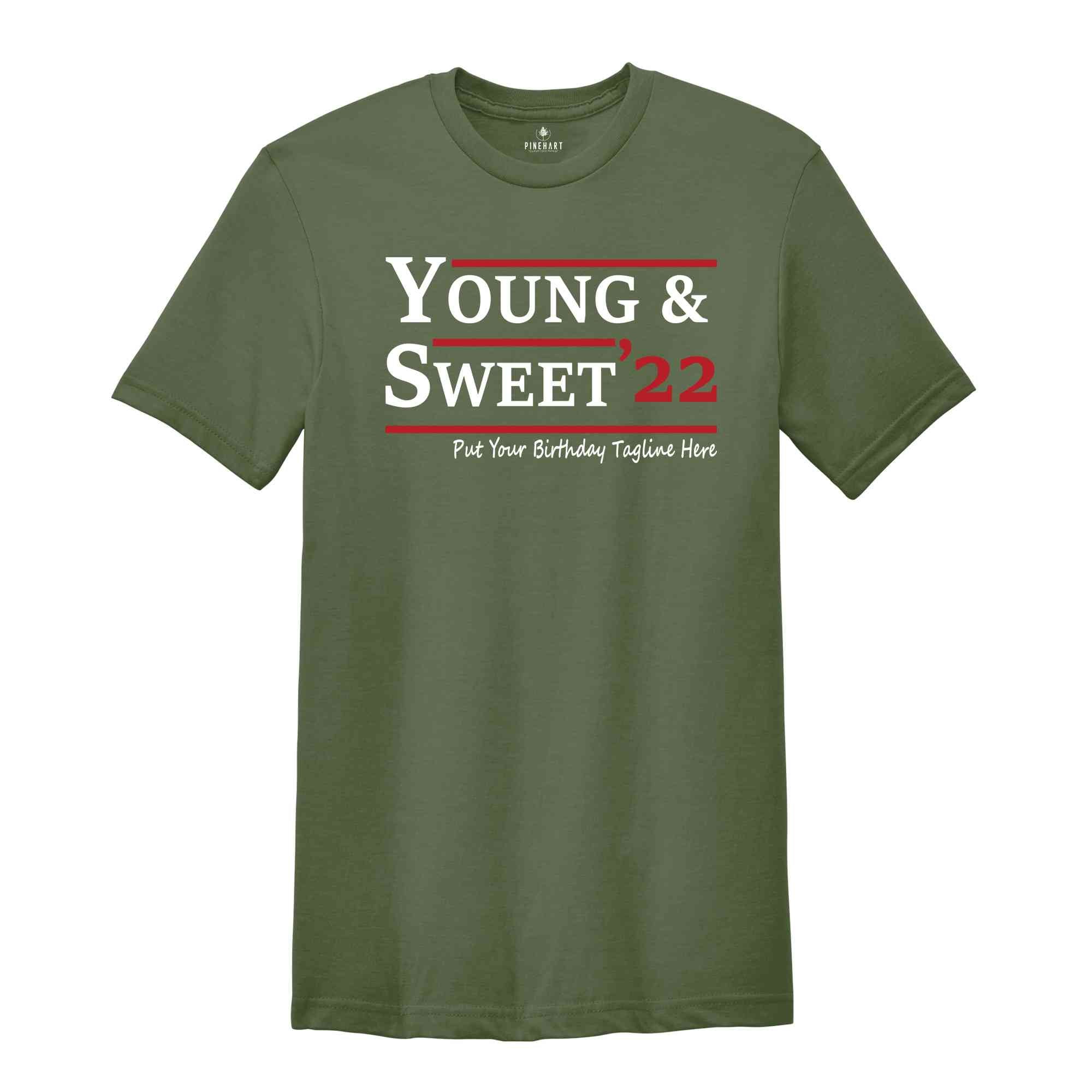 Personalized Young and Sweet 22 Birthday Shirt, Custom Age and Tagline Birthday Shirt, Custom Birthday Gifts