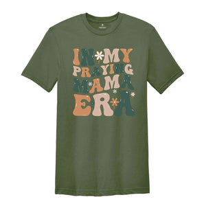 In My Praying Mama Era Shirt, Bible Verse Shirt, Retro Mama Shirt, Mom Life T-Shirt, Religious Shirt, Christian Shirt