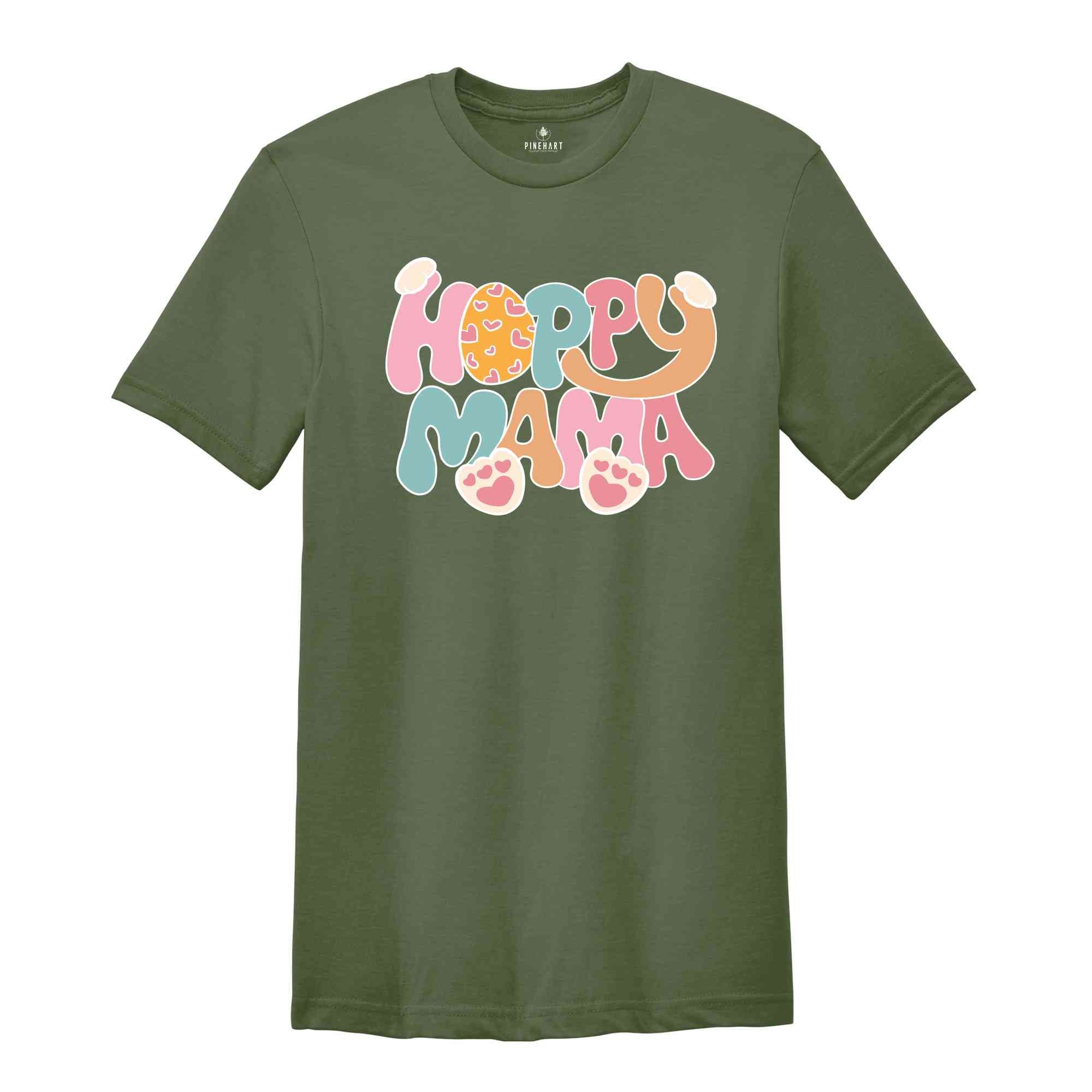 Hoppy Mama Shirt, Easter Day Shirt, Mom Easter Shirt, Gift For Mom, Happy Easter Shirt, Easter Bunny Shirt, Bunny Mom Shirt, Mama Bunny