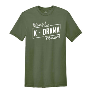 K-Drama T-Shirt, Drama T-Shirt, K-Drama Lover Tee, Korean Lover Shirt, Korea Drama, K-Drama Obsessed