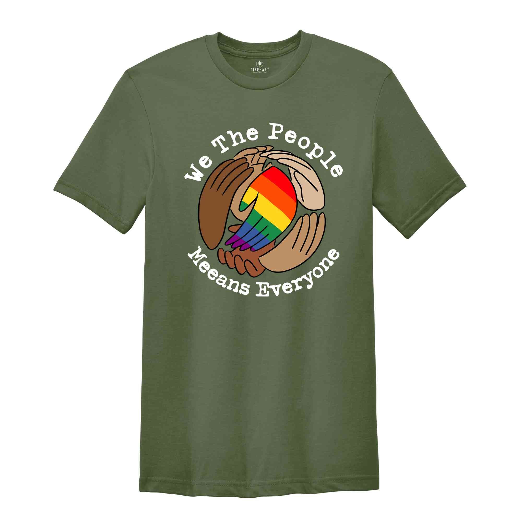 Pretty We The People Meeans Everyone Hand LGBT Flag T-Shirt, Rainbow Shirt, Pride Month LGBT Shirt, Pride Shirt, Lgbtq Lovers Shirt