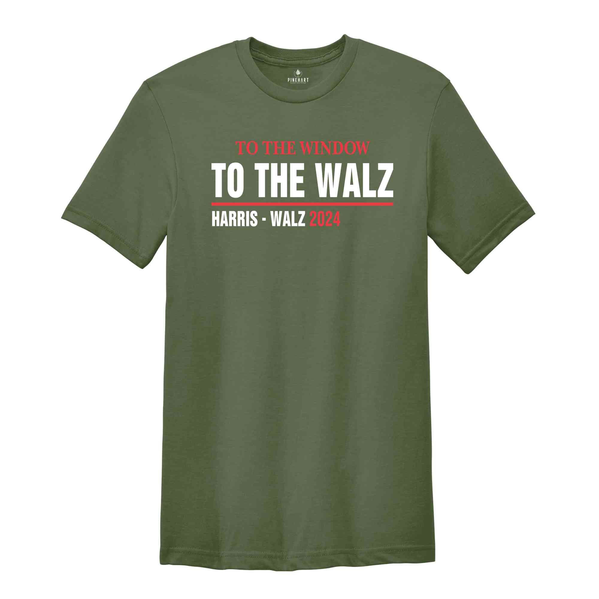 To The Window To The Walz Kamala Harris T-Shirt, Usa Presidential Elections 2024 Shirt, Anti Trump Tee, Democrat Gifts