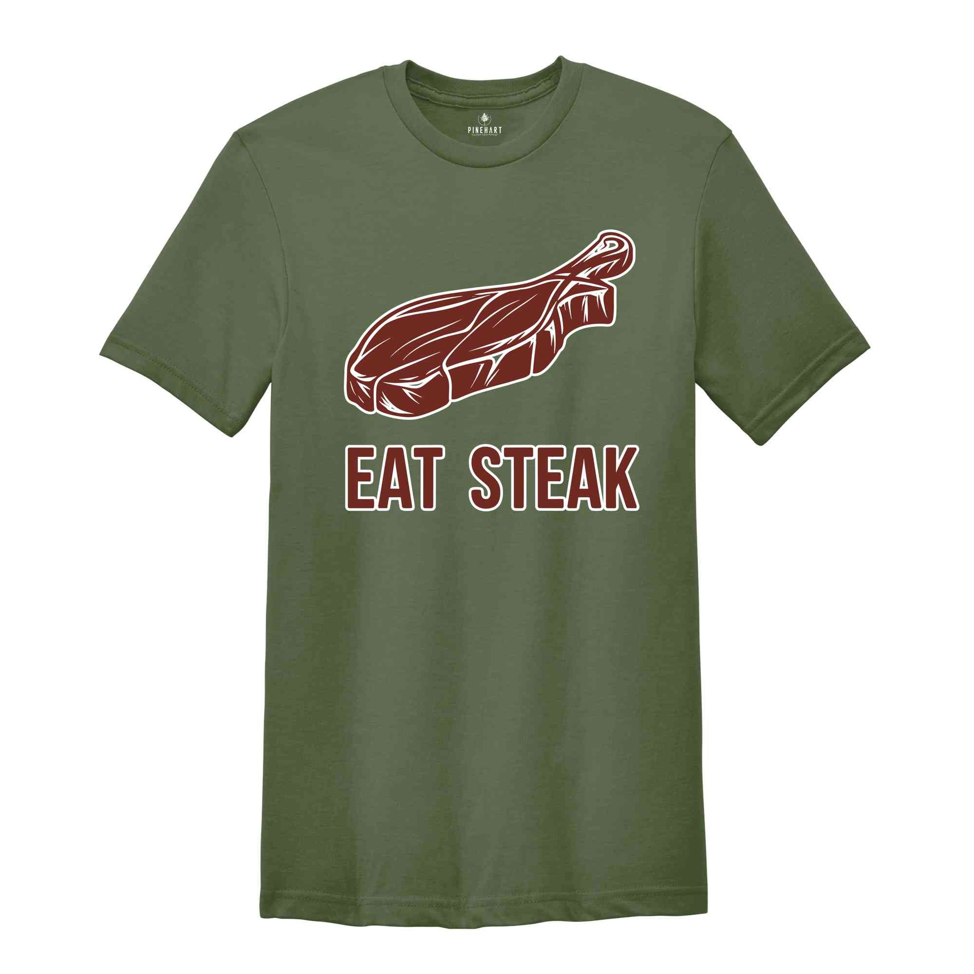 Eat Steak Shirt, Funny Food Shirt, Motivational Gym Shirt, Workout Shirt, Funny Gym Shirt, Weightlifting Tshirt, Gift for Gym Rat, Gym Girl