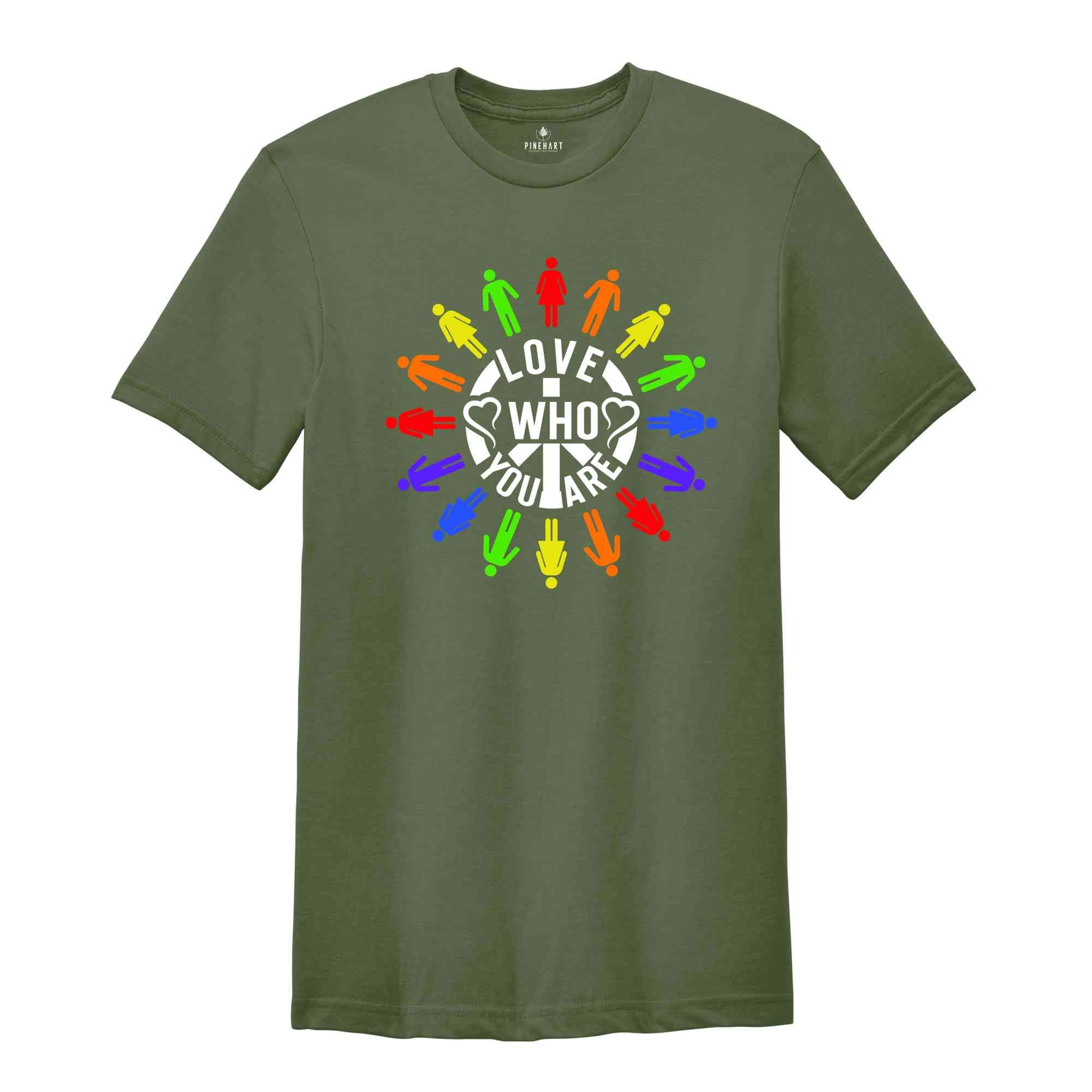 Love Who You Are Pride Shirt, Gay Pride Shirt, LGBT Shirt, Gay Shirt, Rainbow Shirt, Lgbt Flag Shirt, Pride Lover Shirt