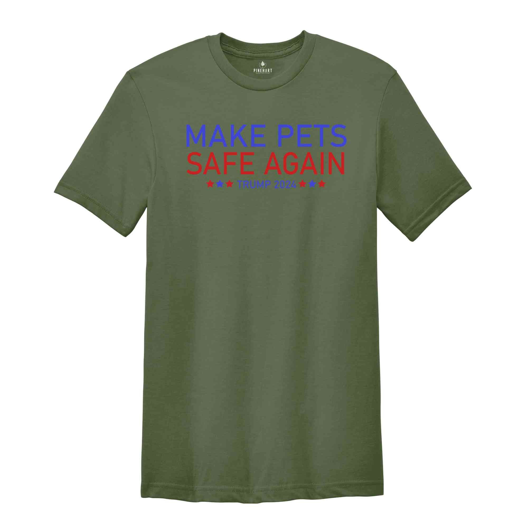 Make Pets Safe Again Shirt, Trump 2024 Shirt, Trump Harris Shirt, Animal Lover Tee, Republican Rally, Take America Back