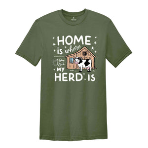 Home Is Where My Herd Is Shirt, Farmer Shirt, Country Shirt, Funny Farming Shirt, Cow Shirt, Shirt For Farmers