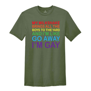 My Milkshake Brings I'm Gay Shirt, Gay Pride Shirt, Rainbow Gay Shirt, Funny LGBT Shirt, LGBTQ Pride Shirt, Pride Month Shirt, Queer Shirt