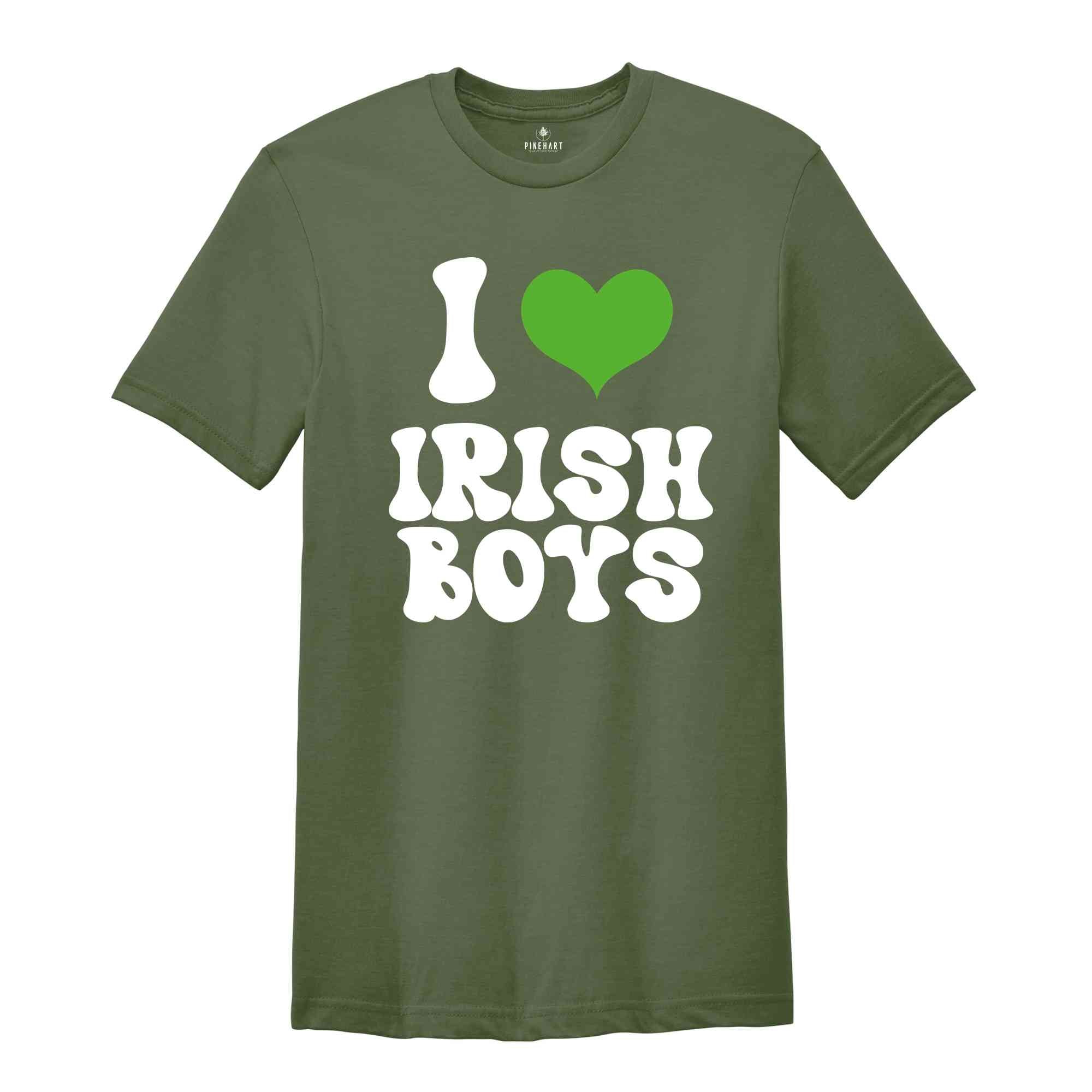 I Love Irish Boys T-Shirt, St Patrick's Day Shirt, St Patricks Shirt, Lucky Irish Gift, Irish Shirt, Irish Apparel, Lucky Charm Shirt