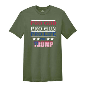 Pro God Pro Gun Pro Life T-Shirt, Pro Trump Shirt, 2024 Trump Shirt, Voting Shirt, Trump Election Tee