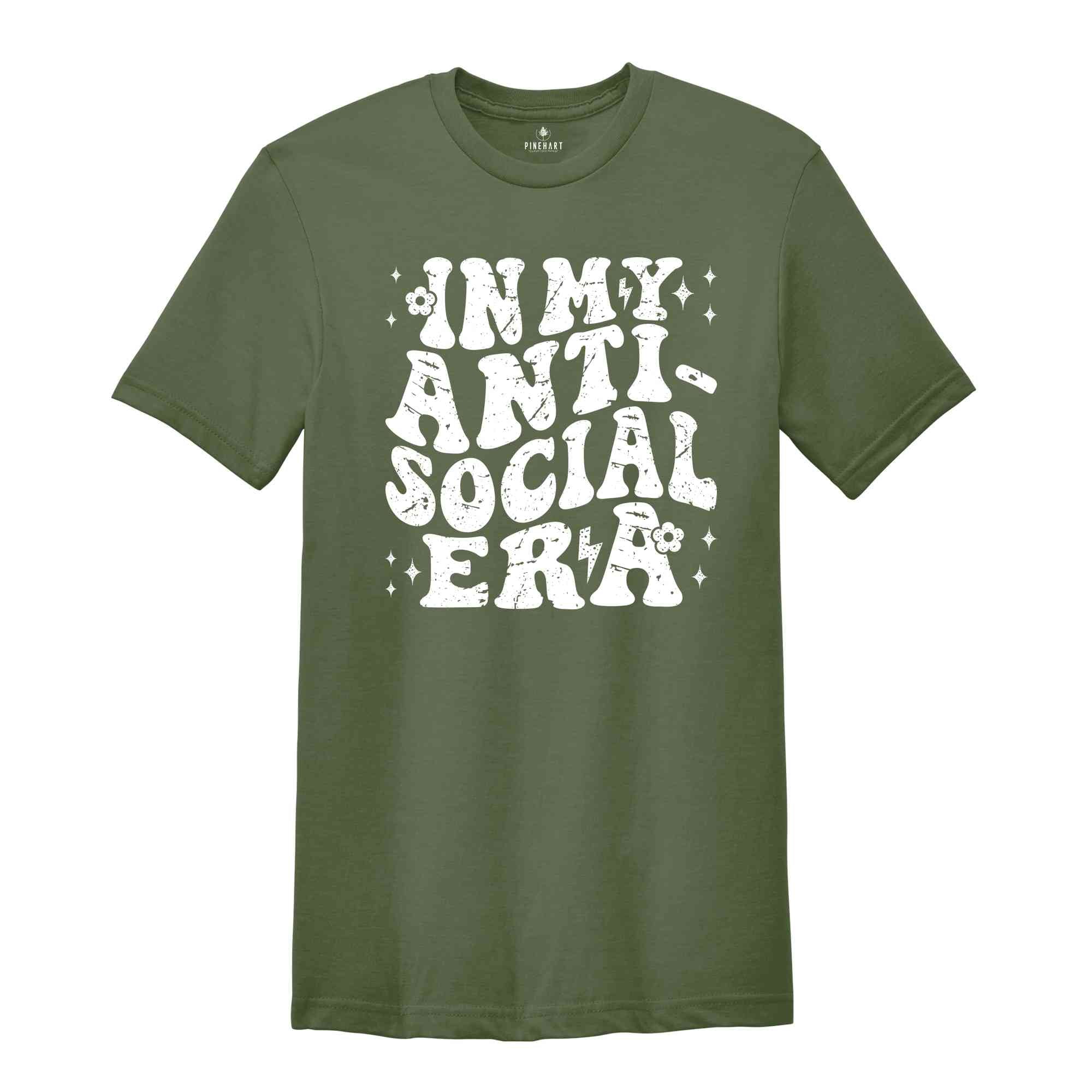 In My Anti Social Era Shirt, Introvert Shirt, Funny Antisocial Shirt, Sarcastic Shirt, Antisocial Shirt, Sarcastic Gift, Social Anxiety Tee