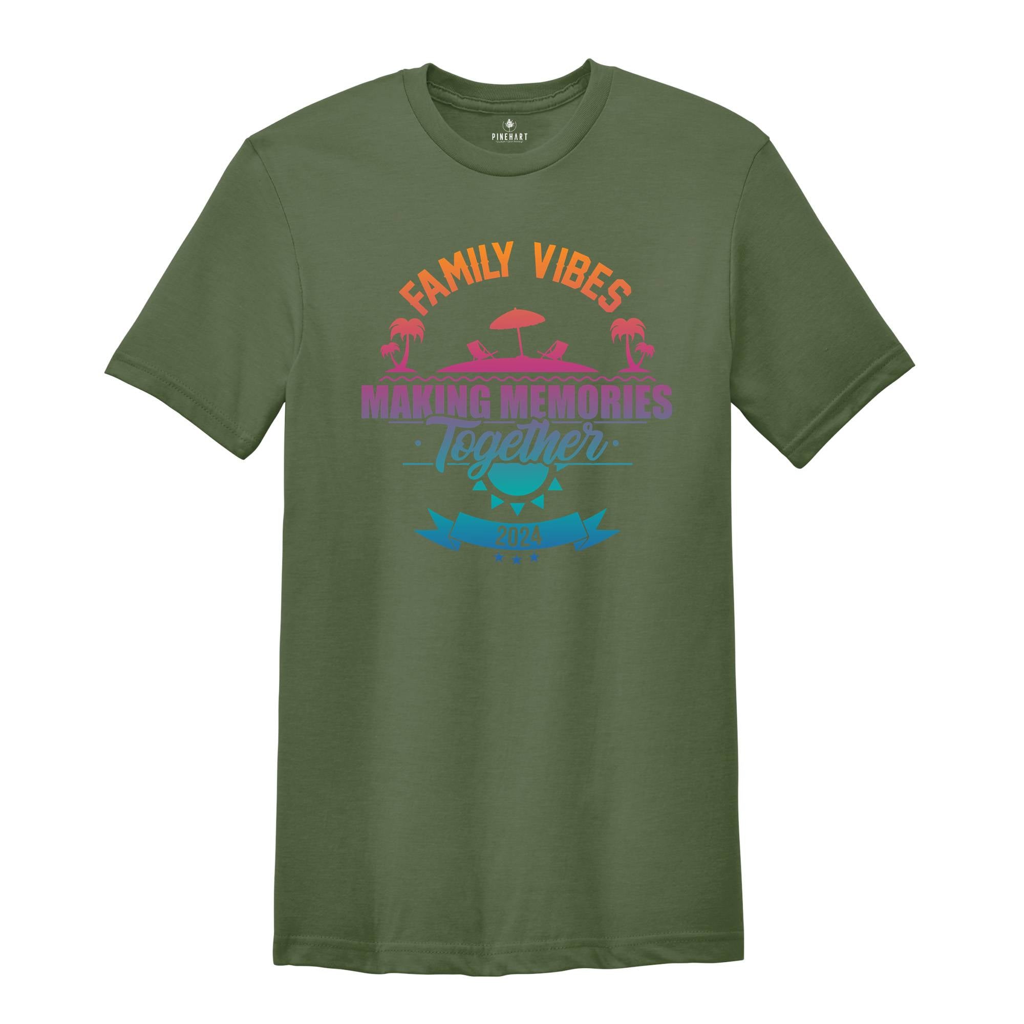 Family Vibes Making Memories Together Shirt, Family Vibes Shirt, Family Vacation 2024 Shirt, Family Vacation Shirt,Family Matching