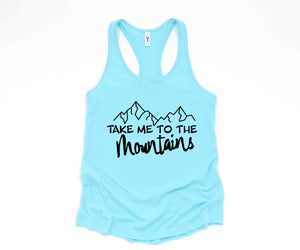 Take Me To The Mountains Tank Top, Adventure Tank Top, Camping Tank Top, Nature Tank Top, Adventure Lover Tank Top, Wanderlust Tank Top