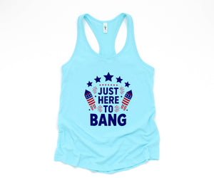 Just Here To Bang Tank Top, 4th Of July Tank Top, Mercia Tank, USA Tank Top, Independence Day Tank Top, 4th July Gift, Patriotic Tank Top