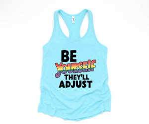 Be Yourself They'll Adjust Tank Top, LGBTQ Pride Tank Top, Gay Pride Tank Top, Pride Month Tank Top, Love Is Love Tank Top