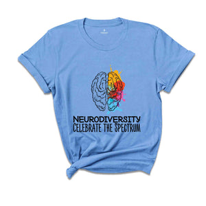 Neurodiversity Celebrate The Spectrum Shirt, Brain Autism Shirt, Neurodiversity Shirt, Autism Awareness Shirt, Autism Support Shirt