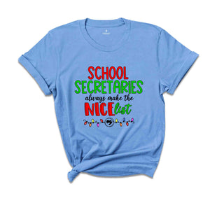 School Secretaries Always Make The Nicelist Shirt, Office Crew Christmas Shirt, Front Office Shirt, Secretary Christmas Shirt, School Crew