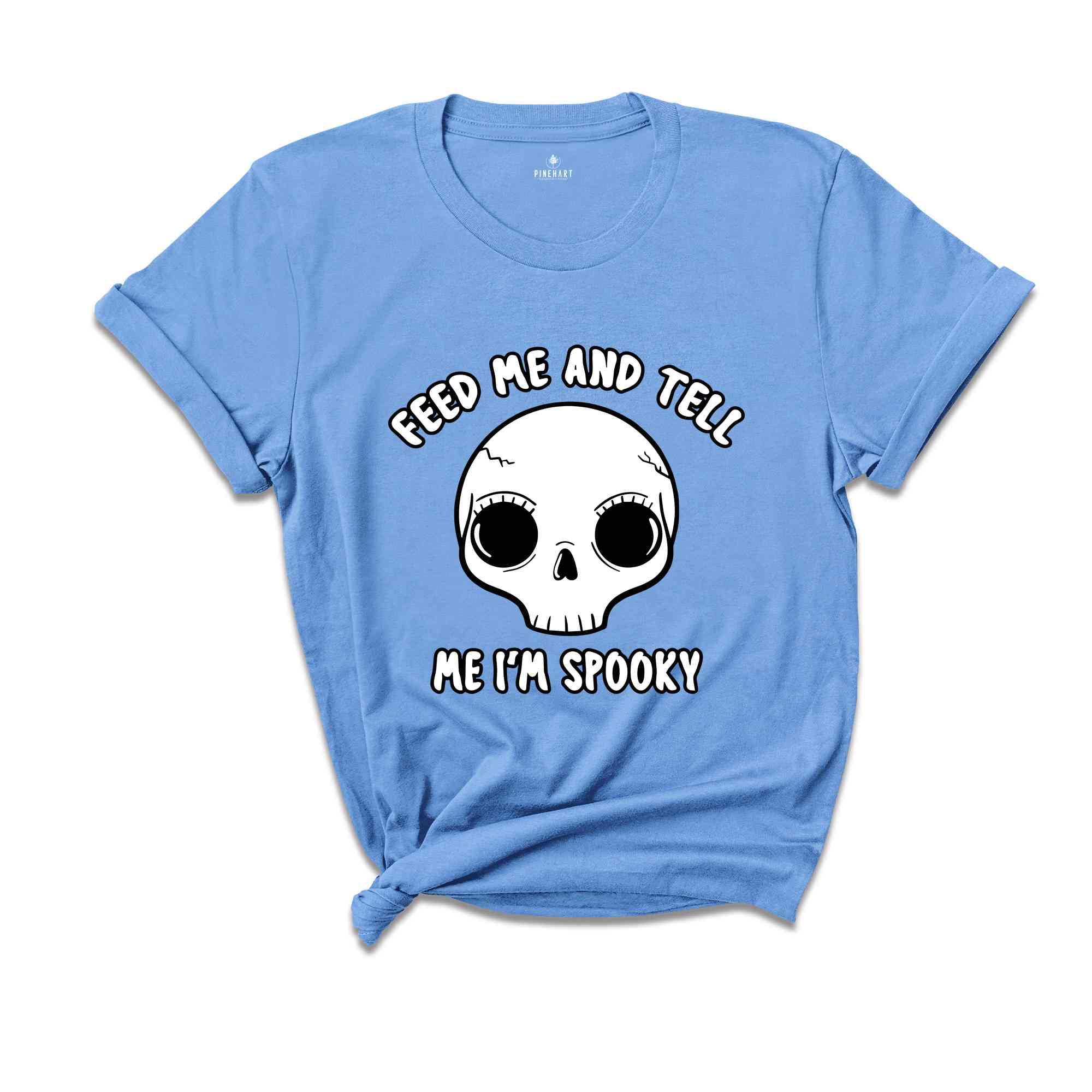 Feed Me And Tell Me I'm Spooky Shirt, Halloween Skull Shirt, Halloween Vibes Shirt, Spooky Season Shirt, Skeleton Shirt, Halloween Gift