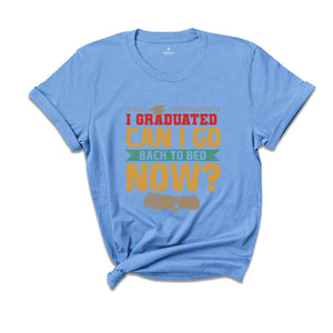 I Graduated Can I Go Back To Bed Now Shirt, Class Of 2024 T-shirt, Retro Graduation Shirt, Funny Graduation Gift