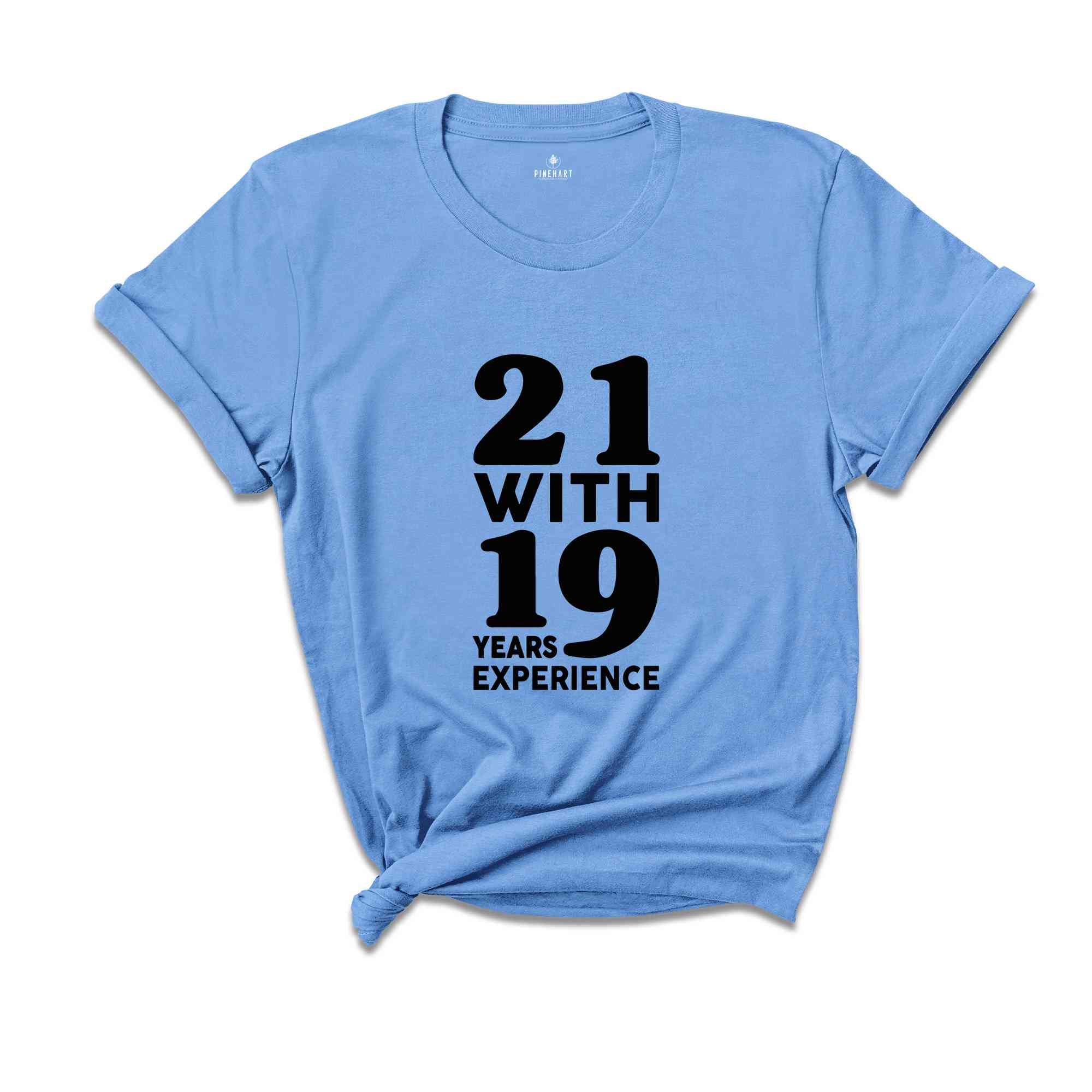 21 With 19 Years Experience Shirt, 40th Birthday Shirt, Funny Birthday Party Shirt, 40th Birthday Gifts, 1982 Birthday, Hello Forty Shirt