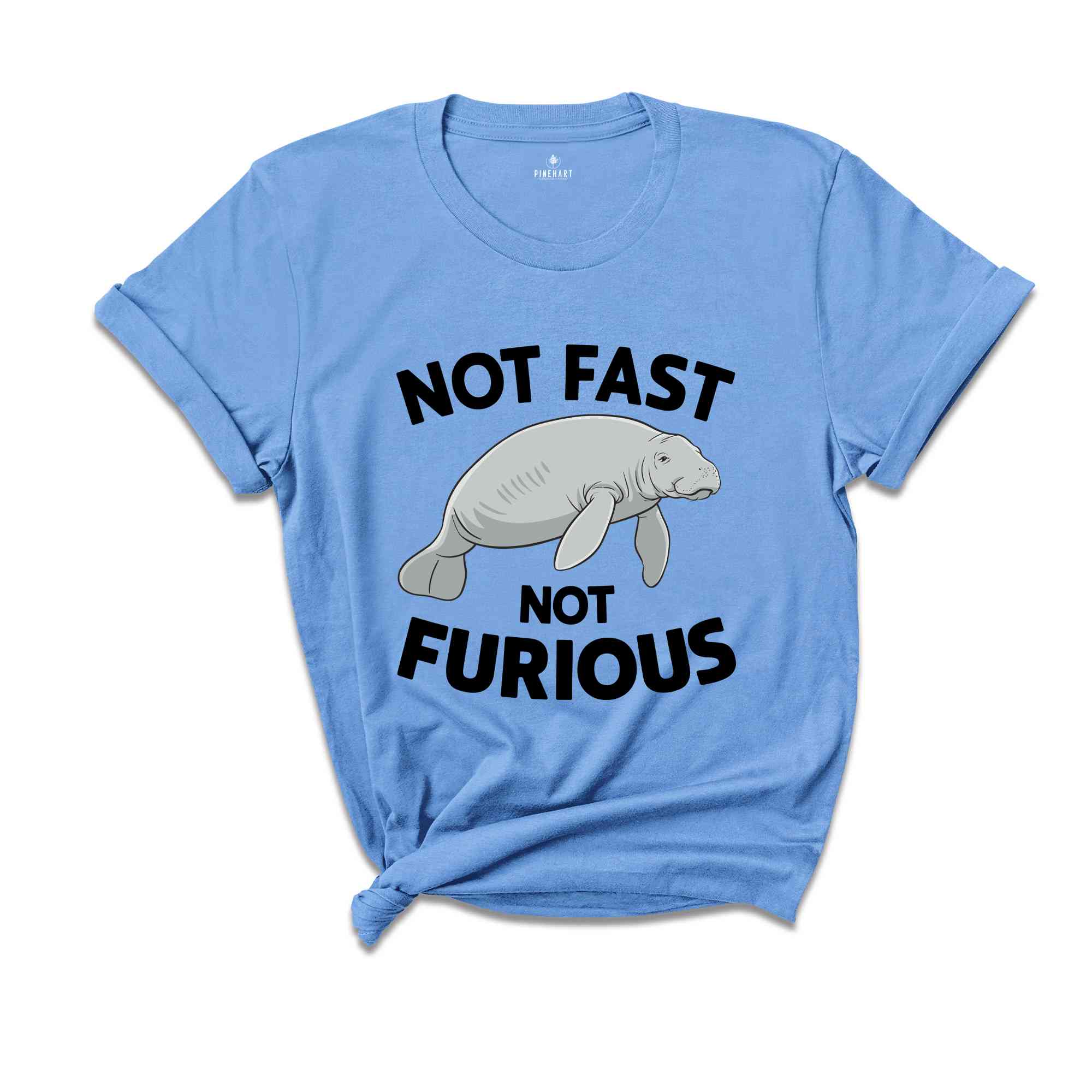 Not Fast No Furious Shirt, Funny Manatee Shirt, Chubby Mermaids Shirt, Cute Manatee Shirt, Manatee Lover Shirt, Sea Cow Shirt, Animal Shirts