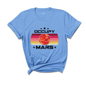 Occupy Mars Shirt, Mars Colony T-Shirt, Funny Mars Colonization Tee, Space Lover T-Shirt, Astronomy Lover Kid Tee