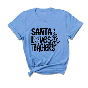 Santa Loves Teacher Shirt, Teacher Christmas Shirt, Christmas Gift For Teacher, Christmas Pajamas, Holiday Shirt, Teacher Apparel