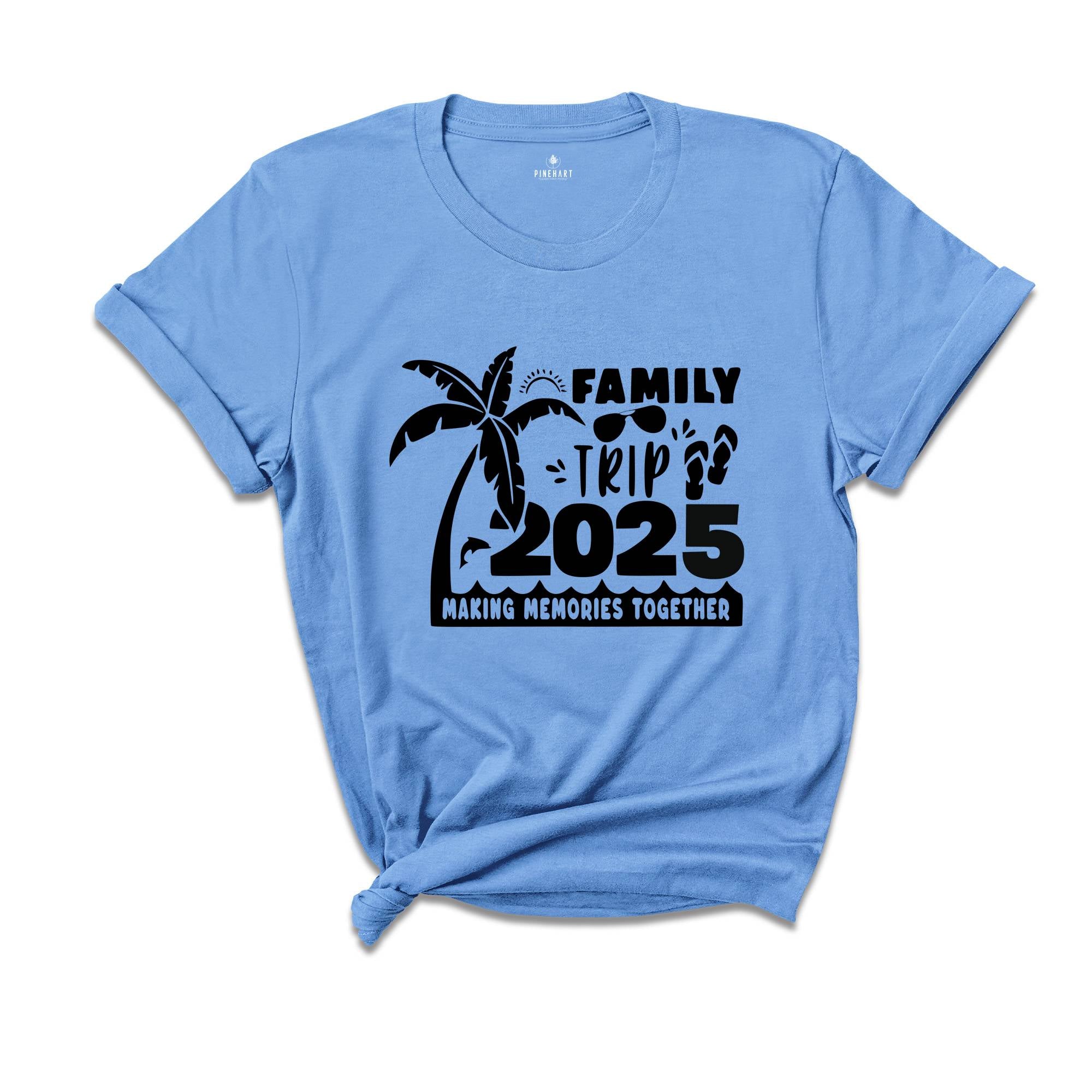 Family Trip 2025 Making Memories Together Shirt, Family Vacation Shirt, vacation shirt, Trendy Shirt, Matching Shirt