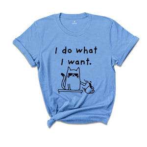 I Do What I Want Shirt, Cat Playing With Objects Tee, You Can't Rule Me T-shirt, Sassy Animal Gift, Cat With Glasses Tee