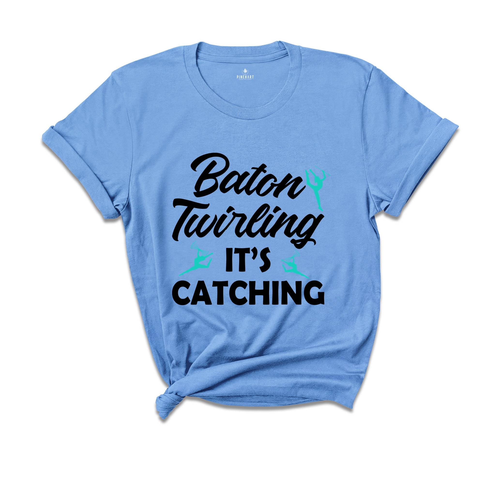 Baton Twirling It's Catching Shirt, Gymnastics Performer Gift, Twirler Birthday Present Tee, Rhinestone Twirl Gymnast Costume