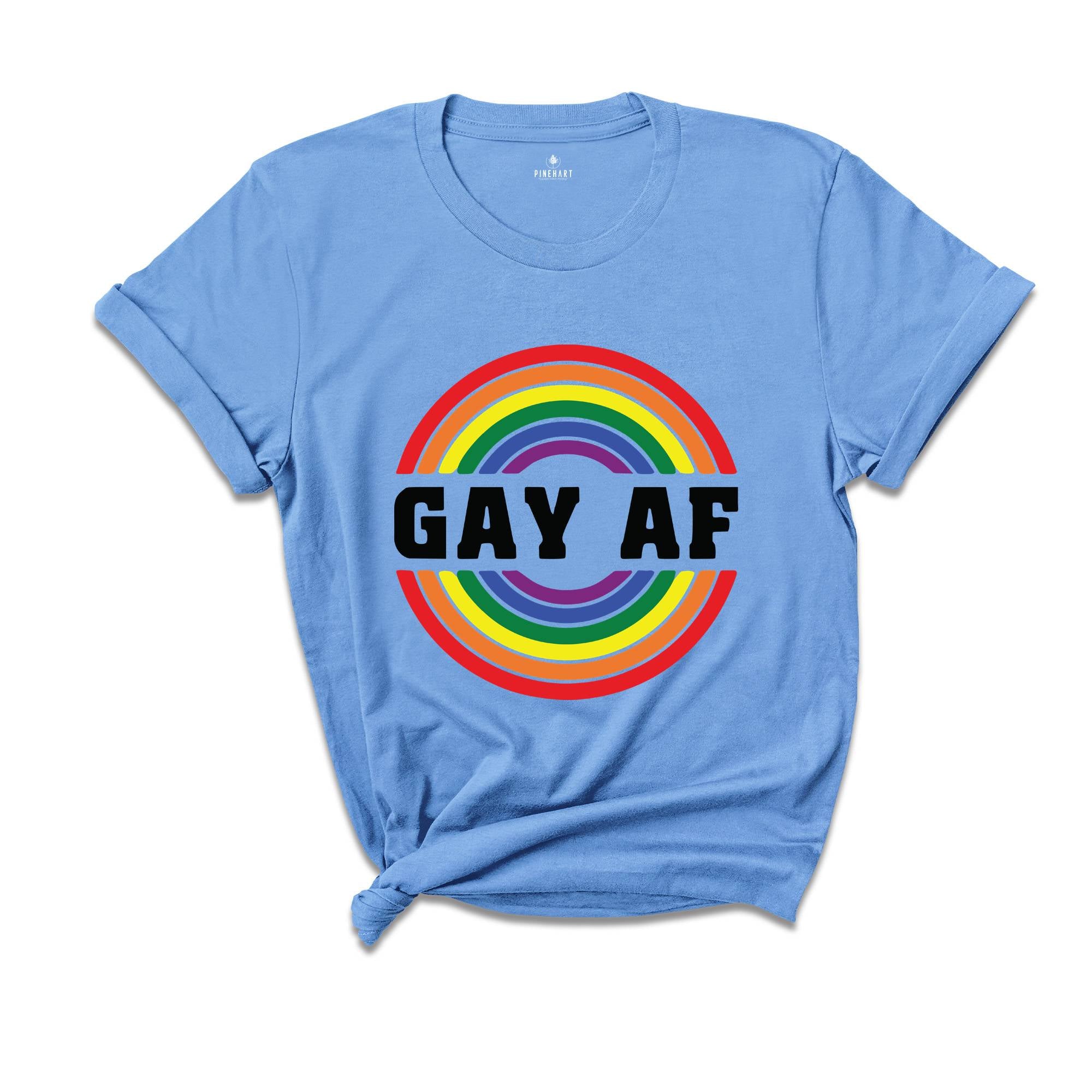 Gay Af Shirt, Pride Month Shirt, Gay Pride T-Shirt 2024, LGBT Pride Rainbow Tee, LGBT Rainbow Tee, Gay Shirt, LGBTQ+ Shirt