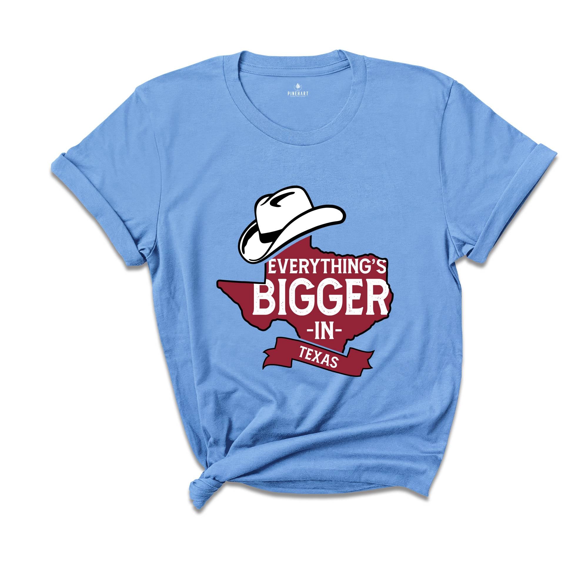 Everything's Bigger In Texas Shirt, Texas Lover Shirt, Womens Texas Shirt, Texas Map Shirt, Texas Graphic Shirt, Texas Cities Shirt