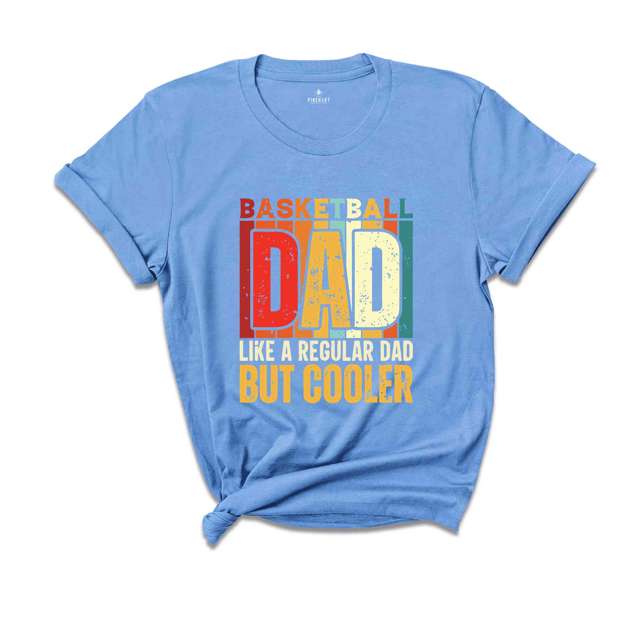 Basketball Dad Shirt, Like A Regular Dad But Cooler T-Shirt, Basketball Dad Gifts, Father's Day Shirt, Father's Day Gifts