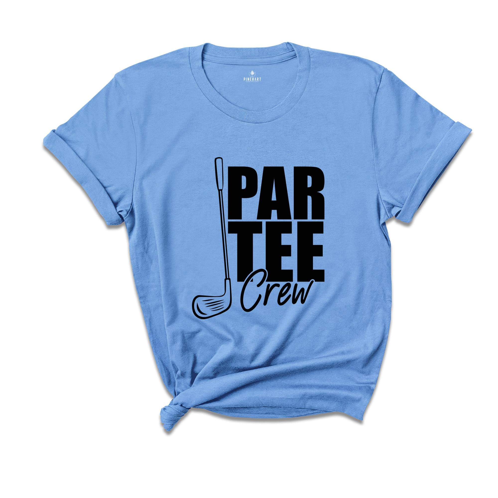 Par Tee Crew Shirt, Par Tee Golf T-Shirt, Golfer Shirt, Golfing Shirt, Golf Lover Shirt, Golf Life Shirt, Gift For Golf Lovers