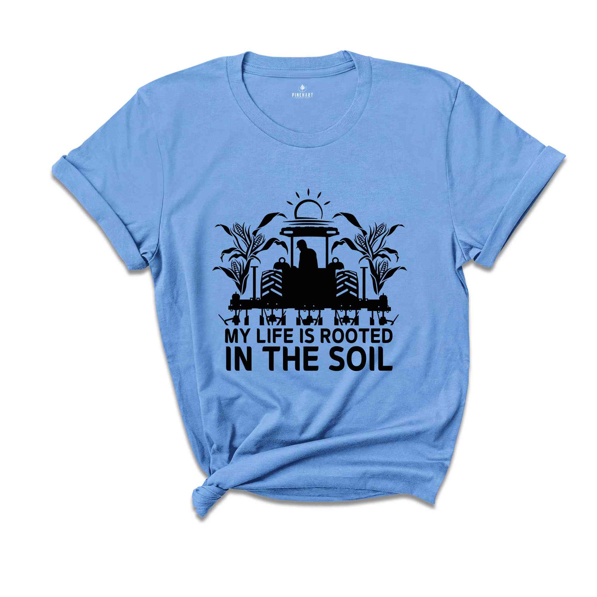 My Life is Rooted in the Soil Shirt, Farm Life Shirt, Farmer Shirt, Farmers Market Shirt, Positive Farm Shirt, Funny Farm Shirt, Farmer Gift